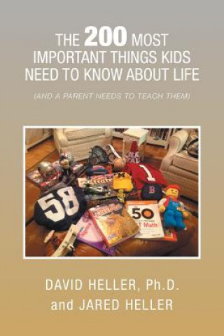Kniha 200 Most Important Things Kids Need to Know about Life Jared Heller