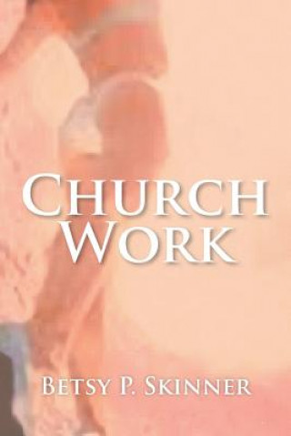 Book Church Work Betsy P Skinner