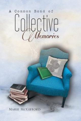 Βιβλίο Common Bond of Collective Memories Marie McGifford