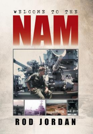 Книга Welcome to the 'Nam Rod Jordan