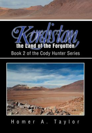 Kniha Kurdistan, the Land of the Forgotten Homer a Taylor