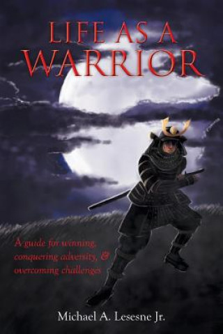 Kniha Life as a Warrior Michael a Lesesne Jr