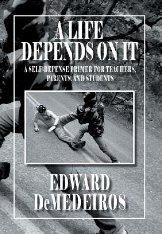 Knjiga Life Depends on It Edward Demedeiros