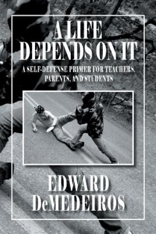 Knjiga Life Depends on It Edward Demedeiros