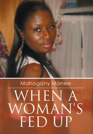 Kniha When a Woman's Fed Up Mahogany Monee