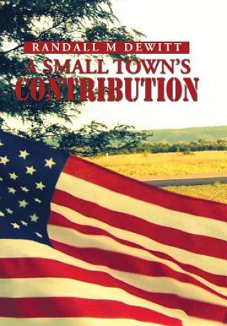 Kniha Small Town's Contribution Randall M DeWitt