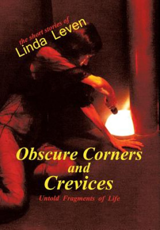 Knjiga Obscure Corners and Crevices Linda Leven