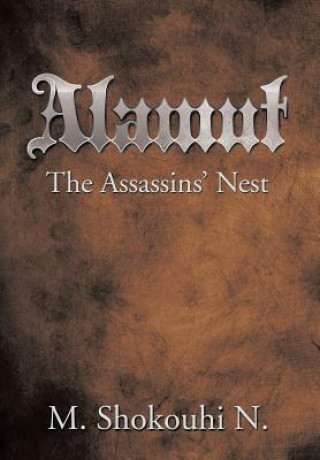 Carte Alamut, The Assassins' Nest M Shokouhi N