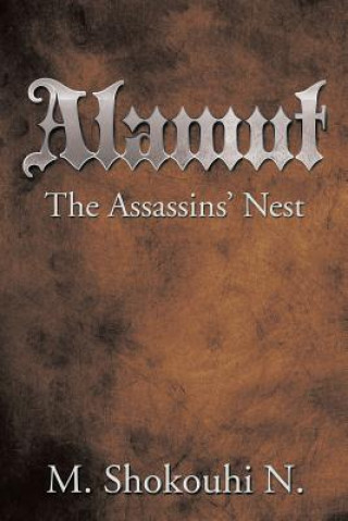 Könyv Alamut, the Assassins' Nest M Shokouhi N