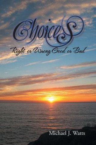 Kniha Choices Michael J Watts