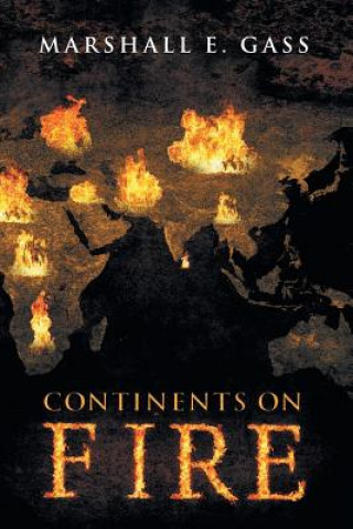 Carte Continents on Fire Marshall E Gass