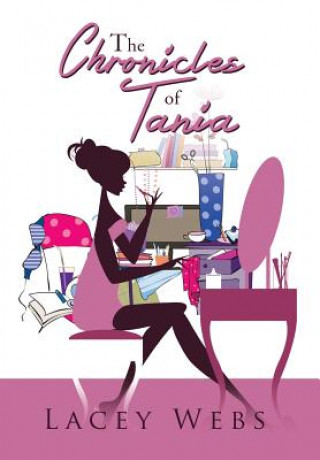 Knjiga Chronicles of Tania Lacey Webs