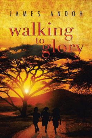 Книга Walking to Glory James Andoh