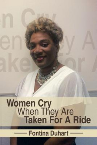 Kniha Women Cry When They Are Taken for a Ride Fontina Duhart