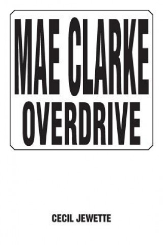 Livre Mae Clarke Overdrive Cecil Jewette