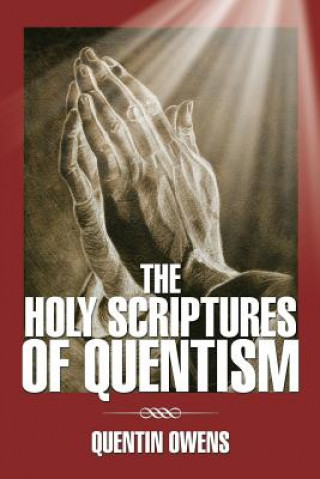 Buch Holy Scriptures of Quentism Quentin Owens