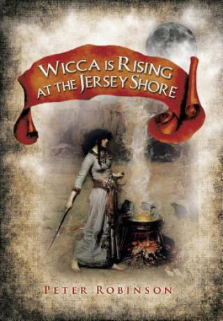 Könyv Wicca is Rising at the Jersey Shore Robinson
