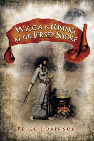 Könyv Wicca is Rising at the Jersey Shore Robinson