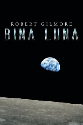 Knjiga Bina Luna Gilmore