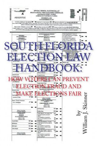 Kniha South Florida Election Law Handbook William J Skinner