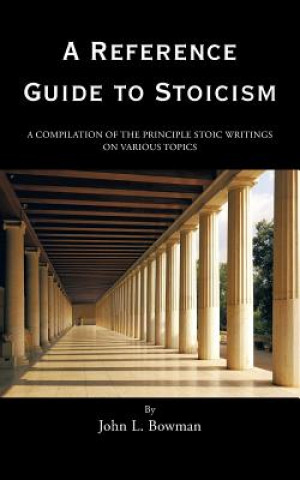 Книга Reference Guide to Stoicism John L Bowman