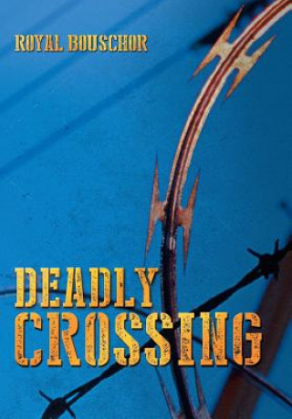 Carte Deadly Crossing Royal Bouschor