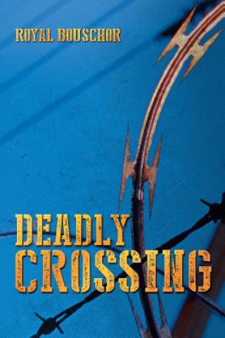 Carte Deadly Crossing Royal Bouschor