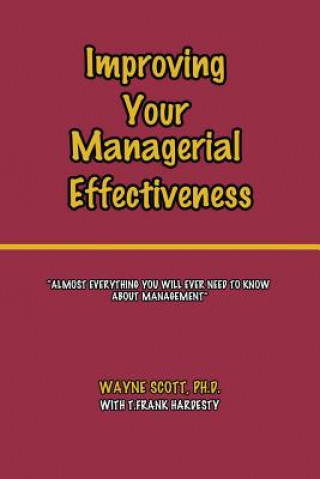 Книга Improving Your Managerial Effectiveness Ph D Wayne Scott