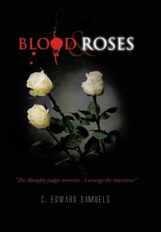 Könyv Blood & Roses C Edward Samuels