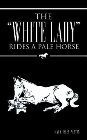 Book White Lady Rides a Pale Horse Mary Helen Patton