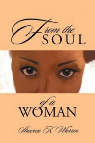 Книга From the Soul of a Woman Shavone K Warren