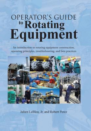 Книга Operator's Guide to Rotating Equipment Robert Perez