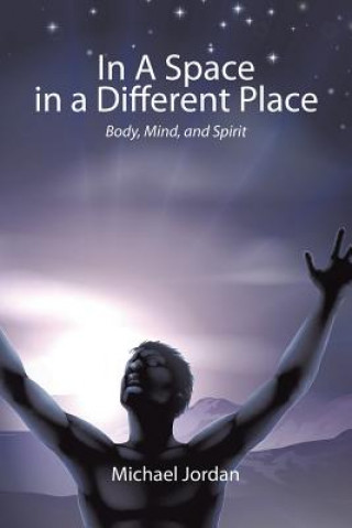 Книга In a Space in a Different Place Michael Jordan