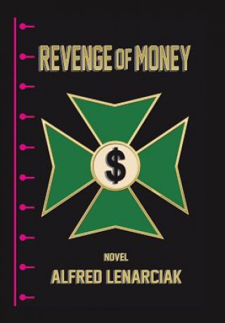 Kniha Revenge of Money Alfred Lenarciak