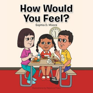 Buch How Would You Feel? Sophia D Moore