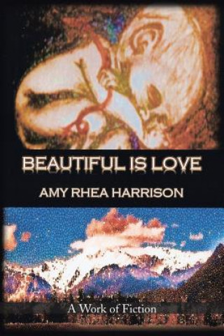 Buch Beautiful Is Love Amy Rhea Harrison