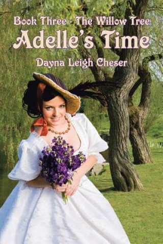 Книга Adelle's Time Dayna Leigh Cheser