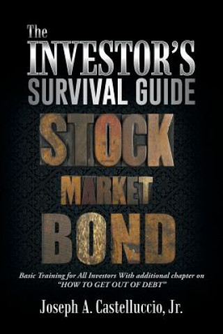 Kniha Investor's Survival Guide Jr Joseph a Castelluccio