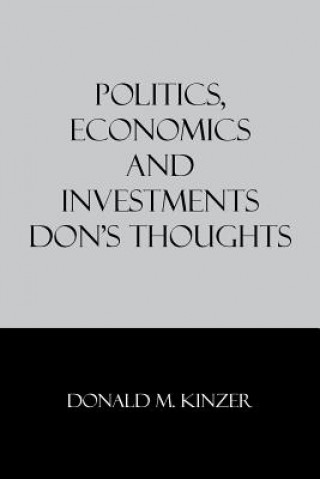 Kniha Politics, Economics and Investments Donald M Kinzer