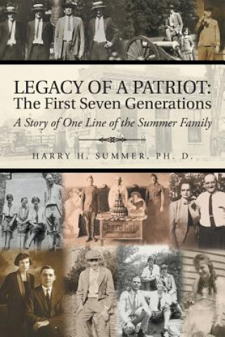Carte Legacy of a Patriot Ph D Harry H Summer