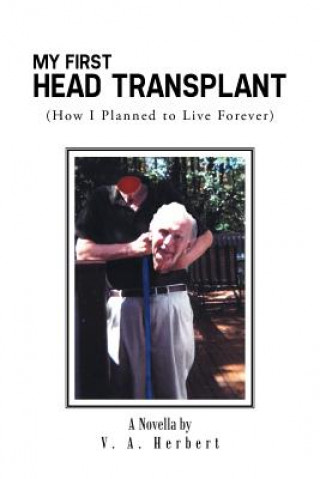 Kniha My First Head Transplant V a Herbert