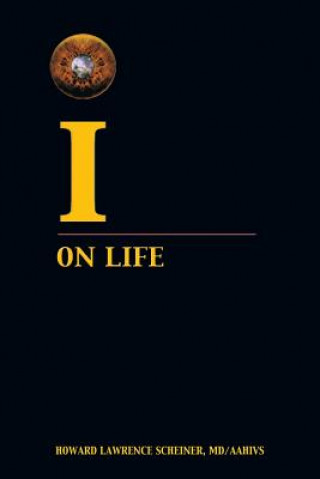 Könyv I on Life Howard Scheiner MD Aahivs
