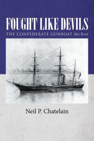 Livro Fought Like Devils Neil P Chatelain