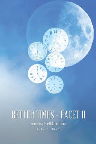 Kniha Better Times - Facet II Gary B Boyd