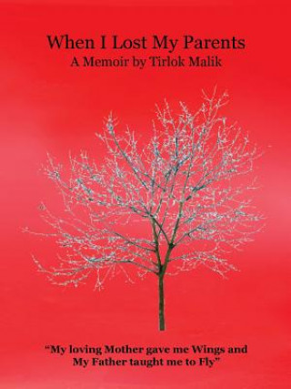 Книга When I Lost My Parents Tirlok Malik