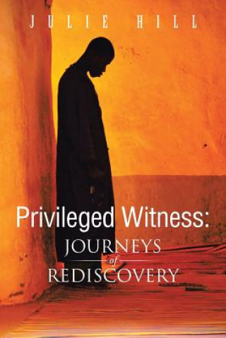 Livre Privileged Witness Hill