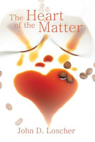 Könyv Heart of the Matter John D Loscher