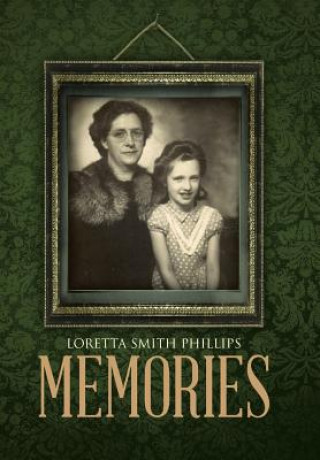 Könyv Memories Loretta Smith Phillips