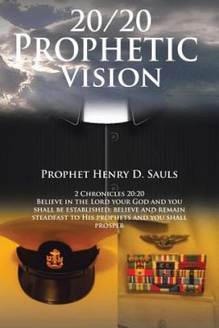 Kniha 20/20 Prophetic Vision Prophet Henry D Sauls