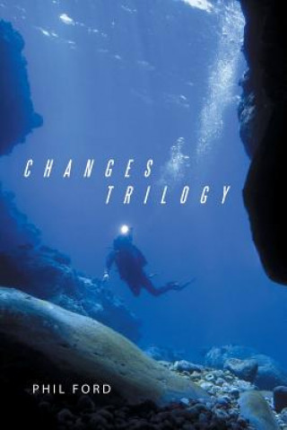 Knjiga Changes Trilogy Assistant Professor of Music Phil (Indiana University) Ford
